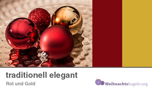 Weihnachtskugeln Farbmuster "traditionell elegant" mit den Farben Rot und Gold.